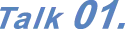 Talk01